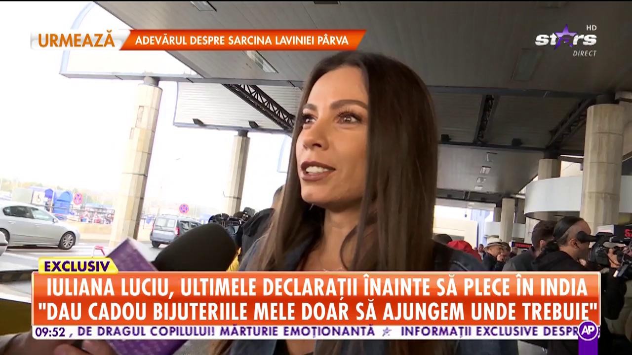 Iuliana Luciu, ultimele declarații &icirc;nainte să plece &icirc;n India