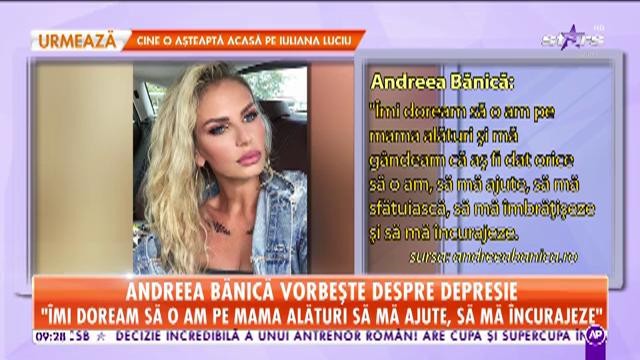 Andreea Bănică vorbește despre depresie: "&Icirc;mi doream să o am pe mama alături să mă ajute, să mă &icirc;ncurajeze"