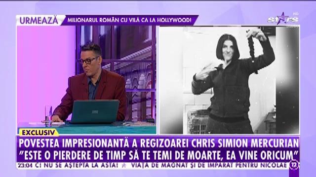 Povestea emoţionantă a regizoarei Chris Simion: "&Icirc;mi numesc boală un dar"