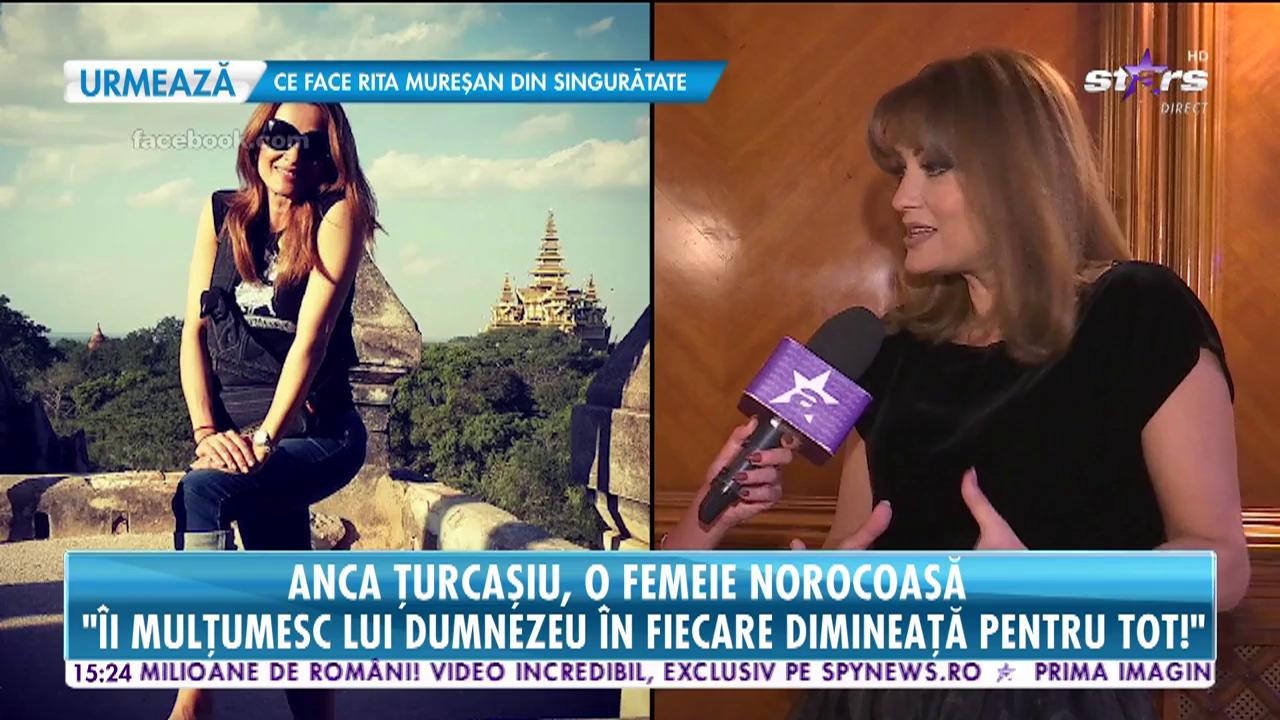 Anca Ţurcaşiu, o femeie norocoasă! "Nu am trecut &icirc;n viaţă prin momente grele!"