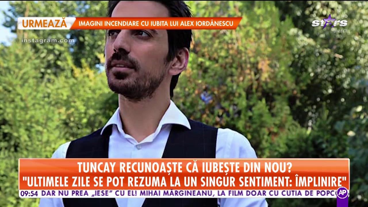 Tuncay recunoaşte că iubeşte din nou?