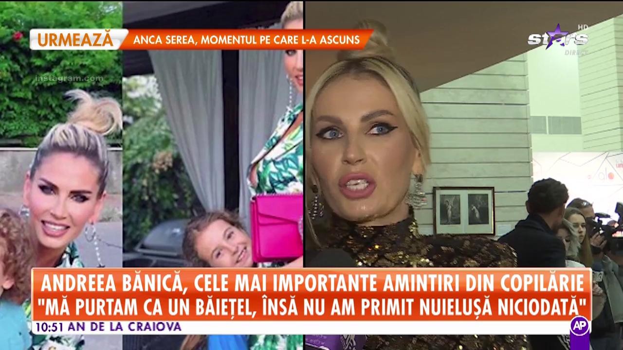 Andreea Bănică, cele mai importante amintiri din copilărie: &rdquo;Mă purtam ca un băiețel&rdquo;