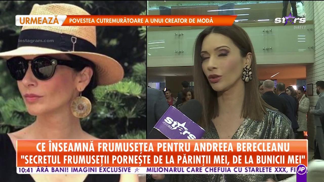 Ce &icirc;nseamnă frumusețea pentru Andreea Berecleanu