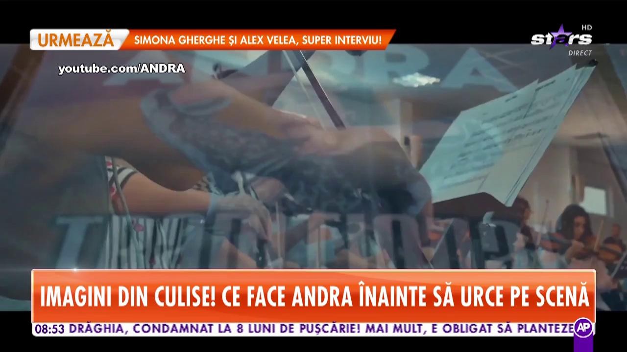 Imagini din culise! Ce face Andra &icirc;nainte să urce pe scenă