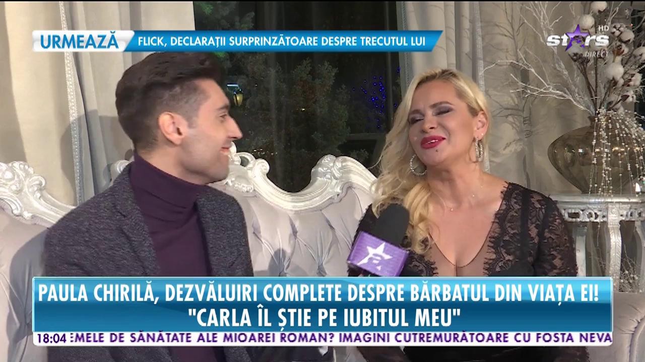 Paula Chirilă, dezvăluiri complete despre bărbatul din viaţa ei