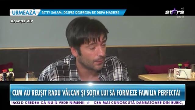 Cum au reuşit Radu V&acirc;lcan şi soţia lui să formeze familia perfectă. Prin ce au trecut şi ce i-a ajutat să se &icirc;nţeleagă unul pe altul