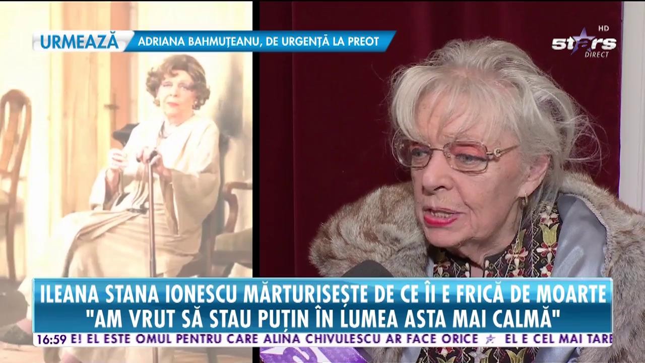 Ileana Stana Ionescu a dezvăluit adevăratul motiv pentru care nu mai vrea să urce pe scenă şi de ce &icirc;i este frică de moarte!
