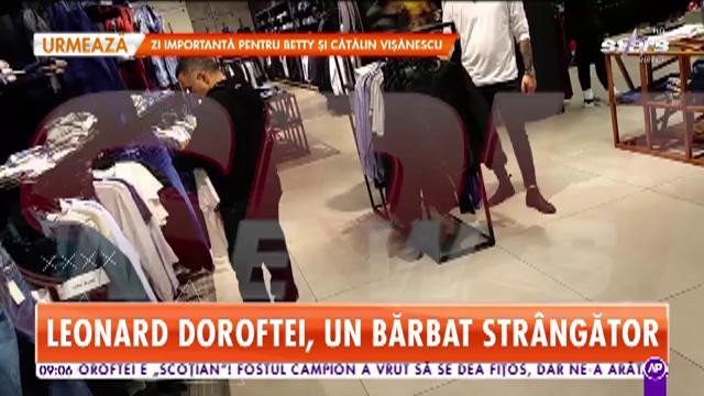Leonard Doroftei, un bărbat str&acirc;ngător