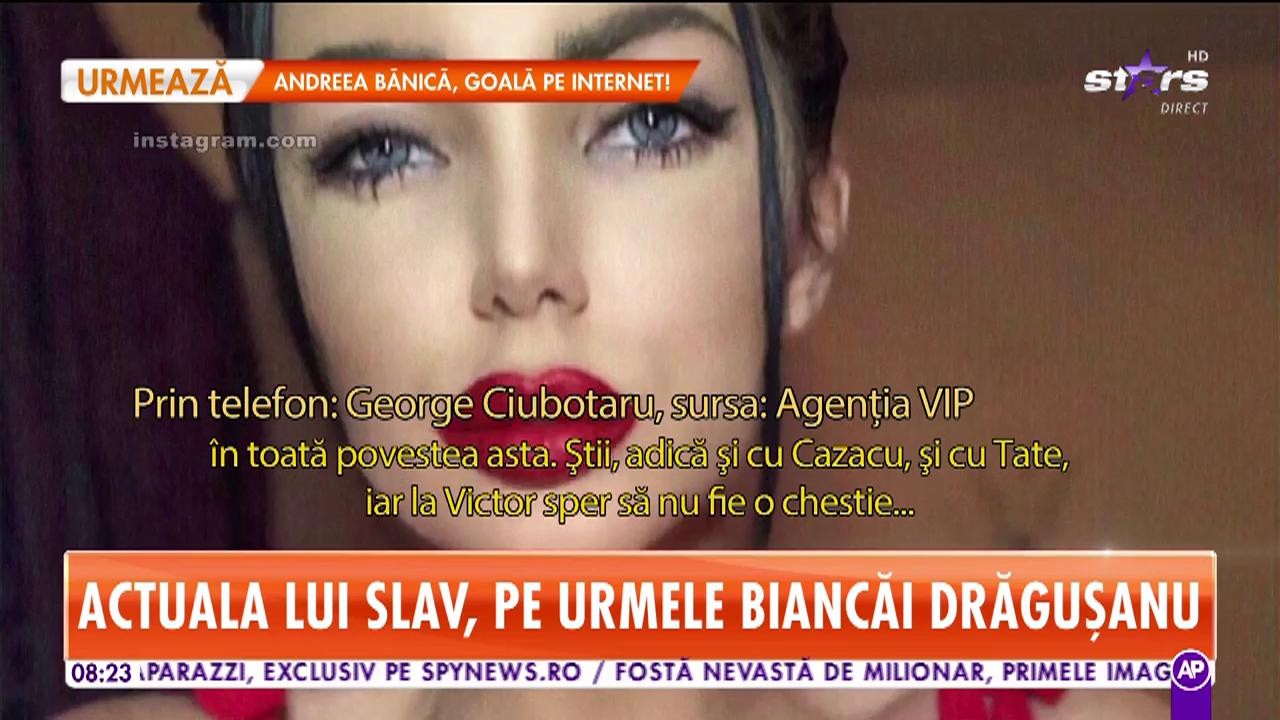 Ce legătură există &icirc;ntre actuala iubită a lui Victor Slav și Bianca Drăguşanu