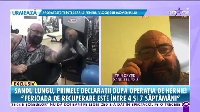 Sandu Lungu, primele declarații după operație: ”Am crezut că am făcut infarct”