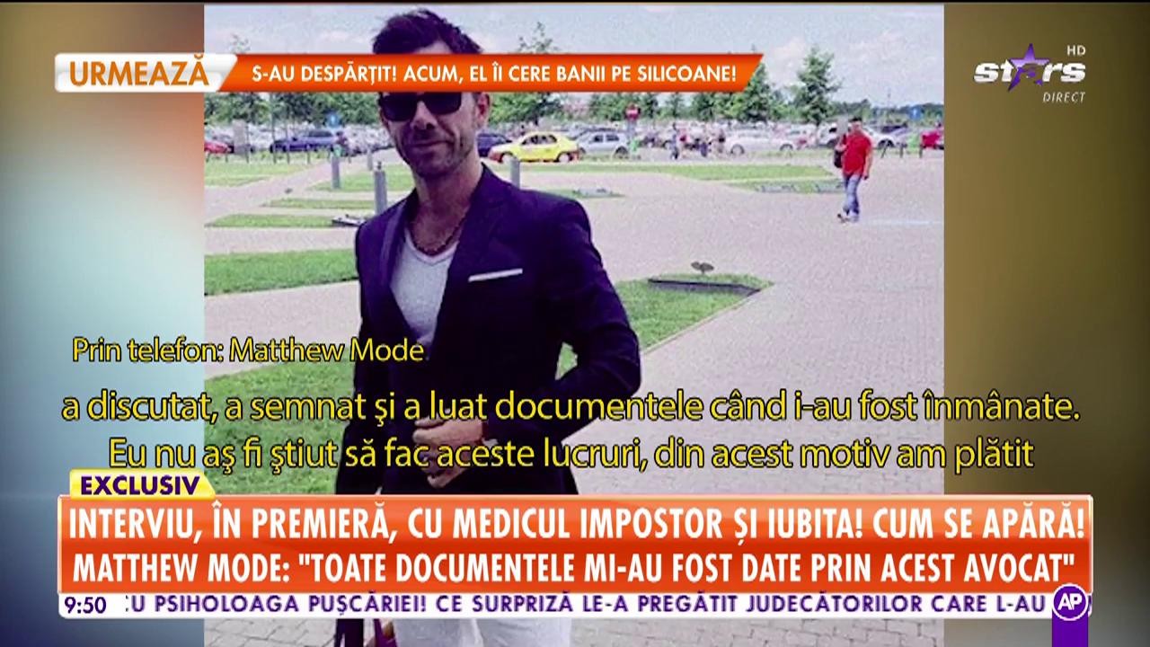 Interviu, &icirc;n premieră, cu medicul impostor şi iubita! Cum se apără