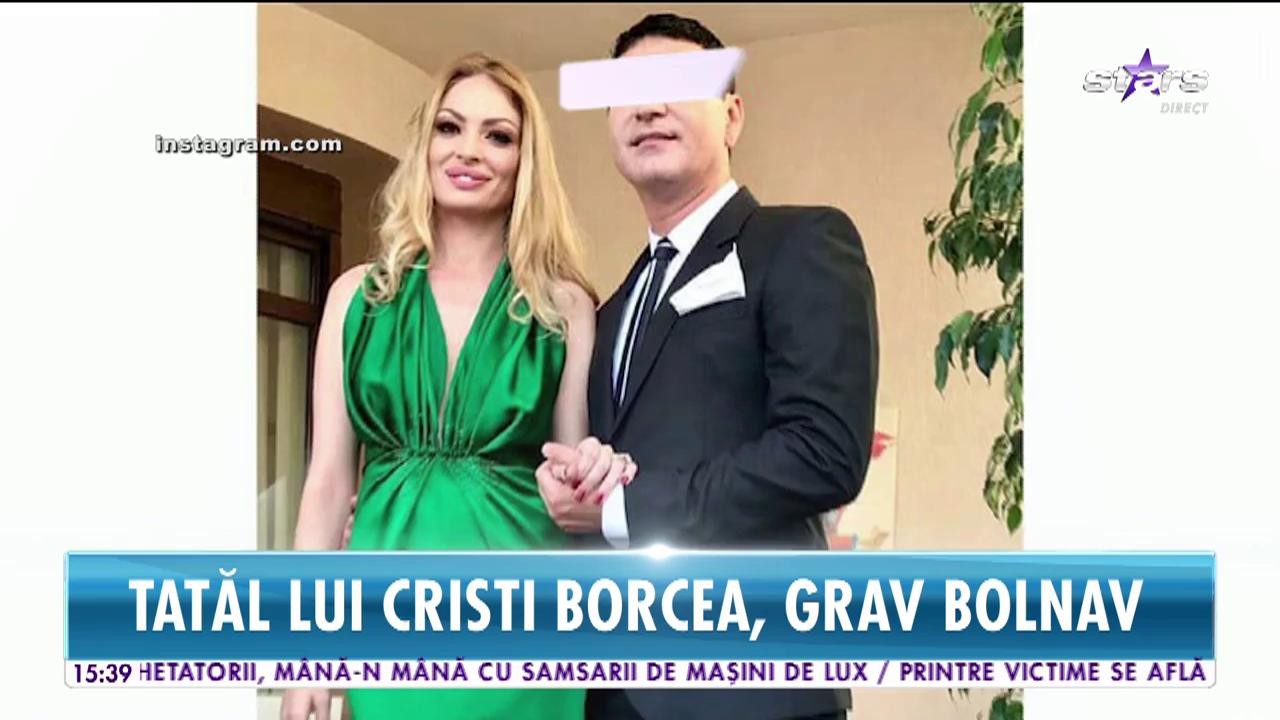 Tatăl lui Cristi Borcea, grav bolnav. Este imobilizat la pat