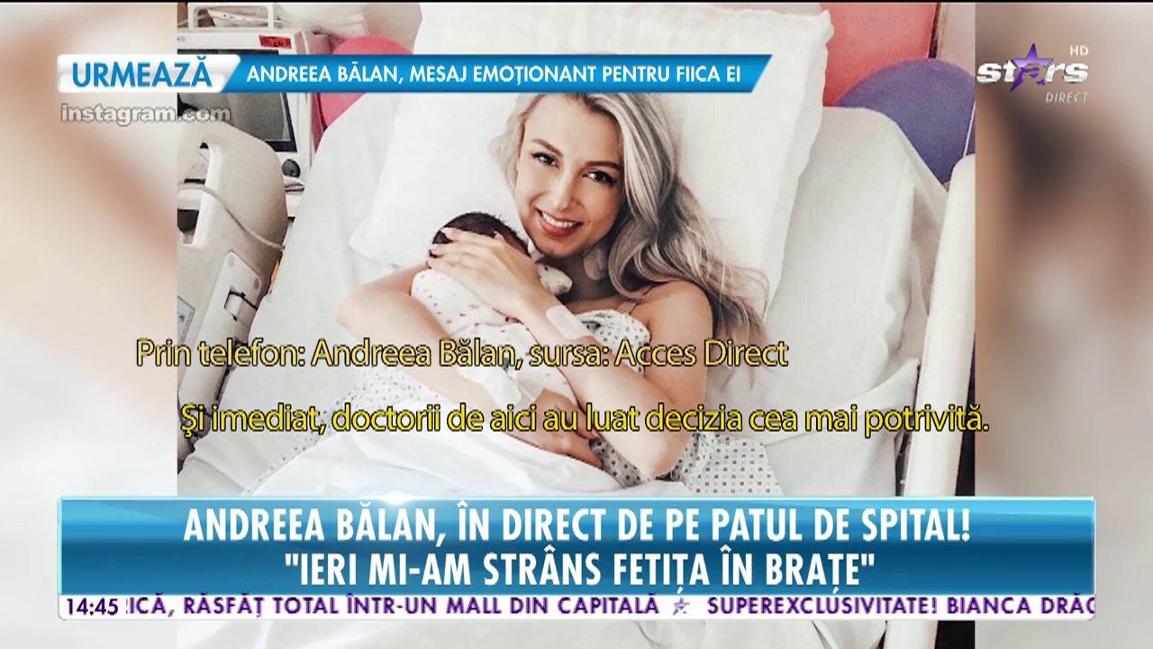 Andreea Bălan, &icirc;n direct de pe patul de spital! "Sunt fericita ca moartea a trecut pe langa mine!"