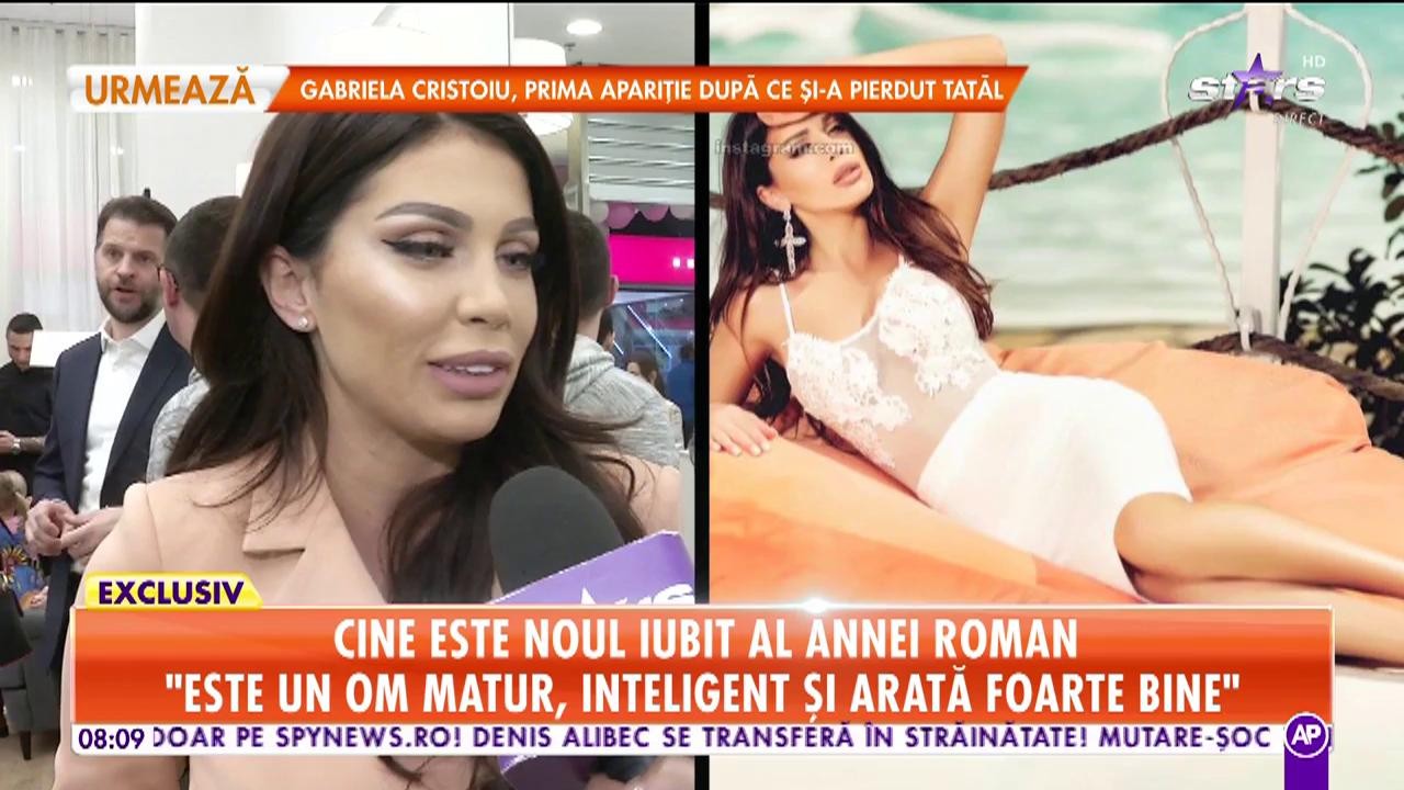 Cine este noul iubit al Annei Roman: &Icirc;mi place totul la el