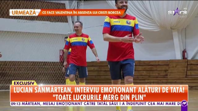 Lucian S&acirc;nmărtean, interviu emoționant alături de tatăl său: Părinții au simțit că am potențial