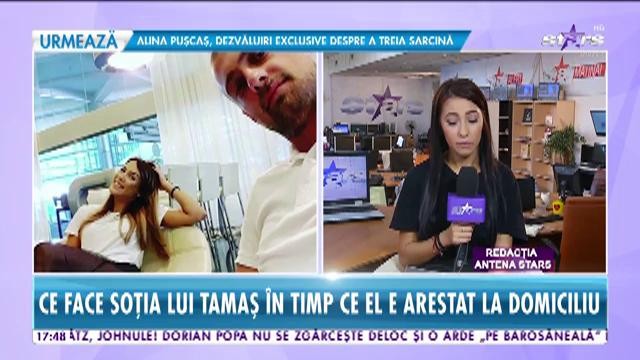 Ce face soția lui Tamaș &icirc;n timp ce el e arestat la domiciliu