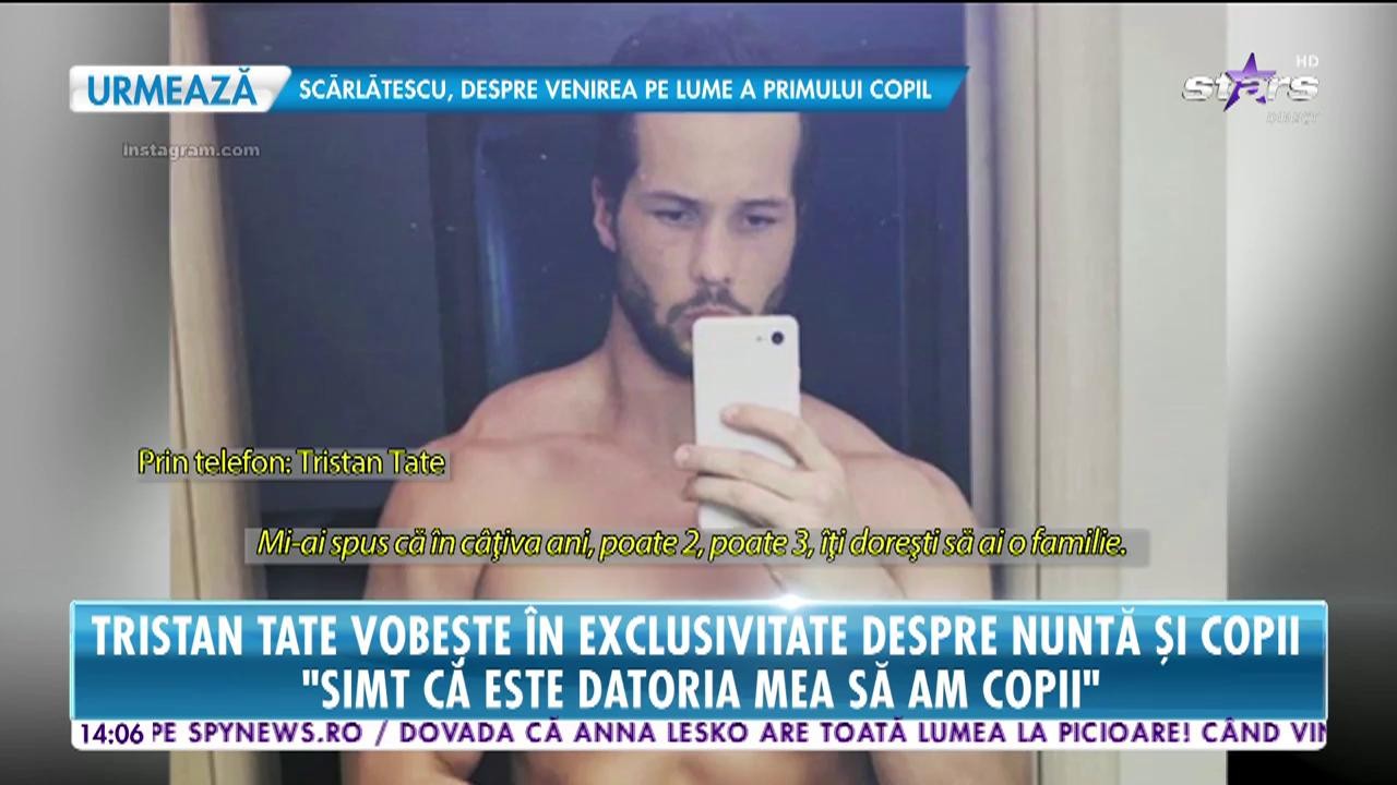 Tristan Tate vrea să devină tată: &Icirc;mi doresc copii &icirc;n următorii cinci ani