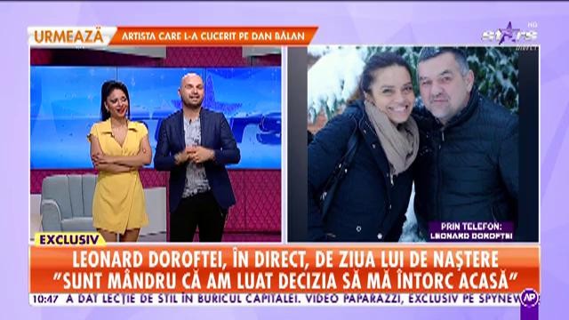 Leonard Doroftei, &icirc;n direct, de ziua lui de naștere: Sunt m&acirc;ndru că am luat decizia să mă &icirc;ntorc acasă