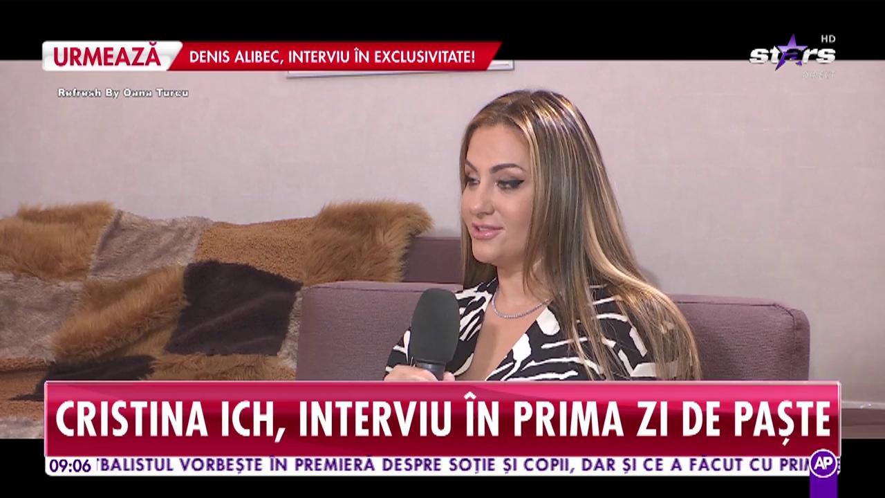 Cristina Ich, interviu &icirc;n prima zi de Paște: Alex e exact cum &icirc;mi place mie să fe un bărbat