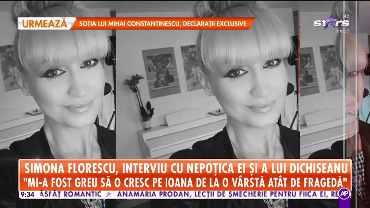 Simona Florescu Interviu Cu NepoÈ›ica Ei È™i A Lui Dichiseanu Mi A Fost Greu SÄƒ O Cresc Pe Ioana De La O VarstÄƒ Atat De FragedÄƒ Video Antena 1