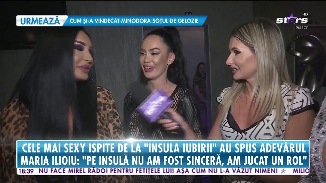 Cele mai sexy ispite de la "Insula Iubirii" și-au dezvăluit armele seducției. Maria Ilioiu: Pe insulă nu am fost sinceră, am jucat un rol