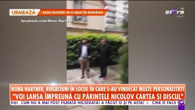 Rona Hartner, rugăciuni &icirc;n locul &icirc;n care s-au vindecat multe personalități