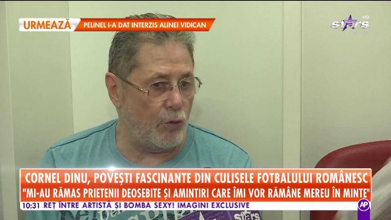 Star Matinal. Cornel Dinu, poveşti fascinanate din culisele fotbalul rom&acirc;nesc