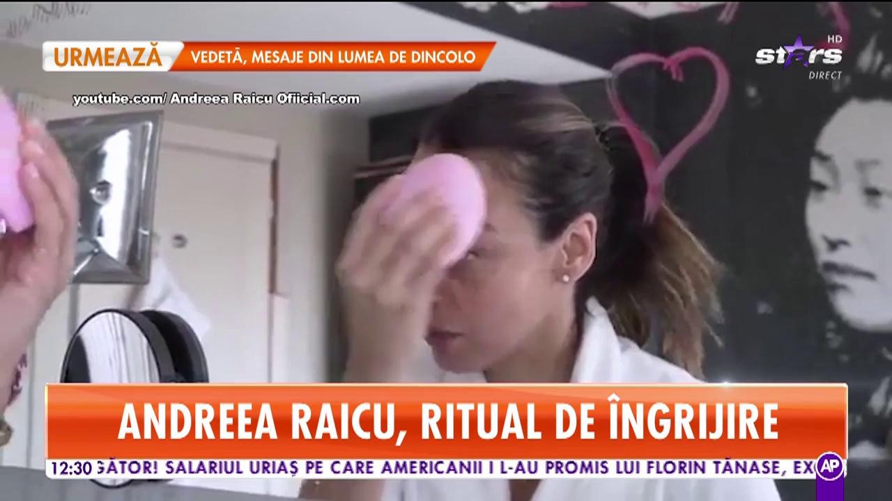 Star Matinal. Andreea Raicu, ritual de &icirc;ngrijire. Ce face la primele ore ale dimineții