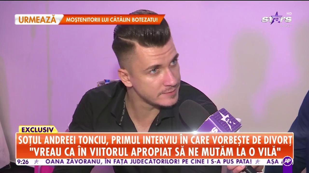Star Matinal. Soțul Andreei Tonciu, primul interviu &icirc;n care vorbește de divorț