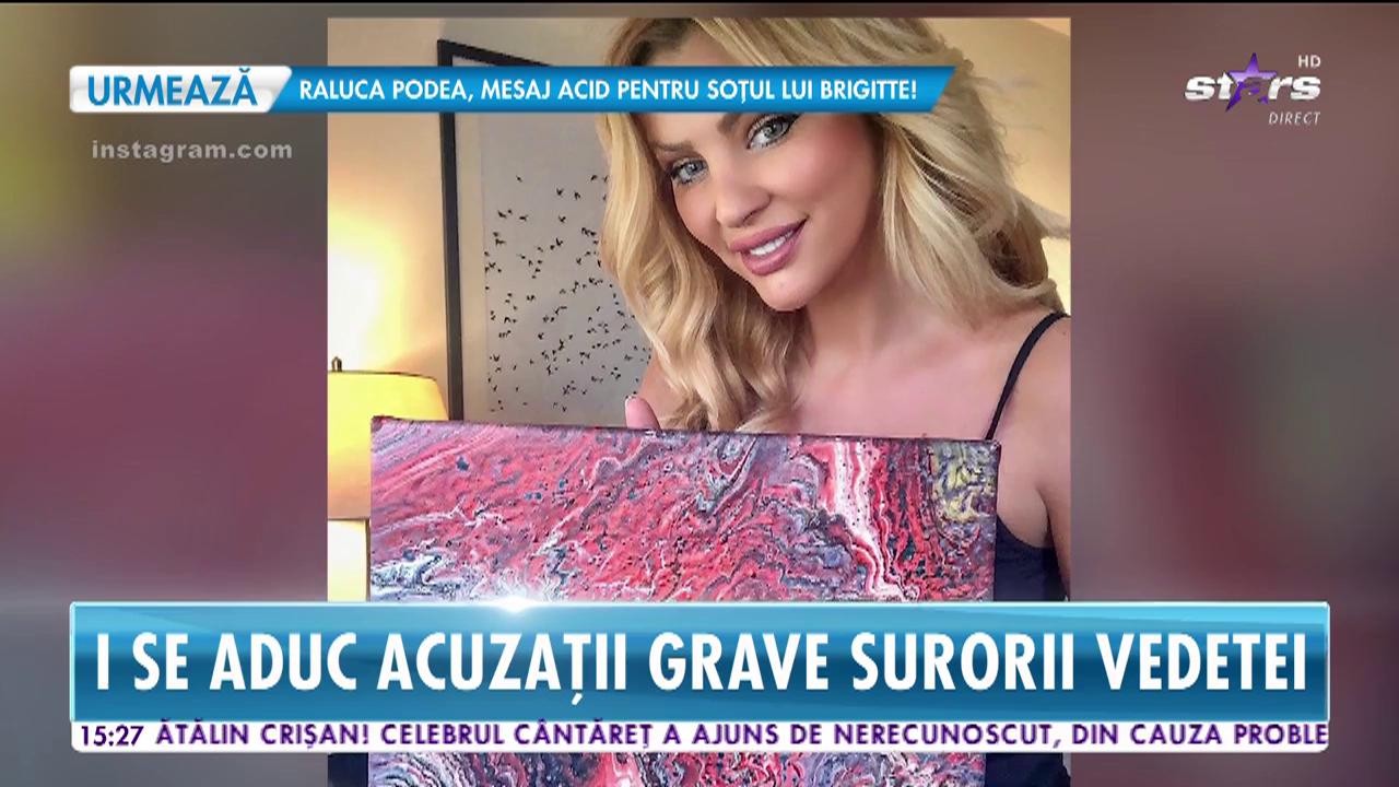 Star Magazin. Scandal monstru &icirc;n familia lui Brigitte Sfăt. I se aduc acuzații grave surorii vedetei