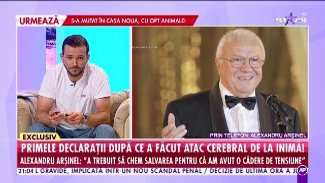 Alexandru Arşinel, de urgenţă la spital! Primele declaraţii după ce a suferit un atac cerebral!