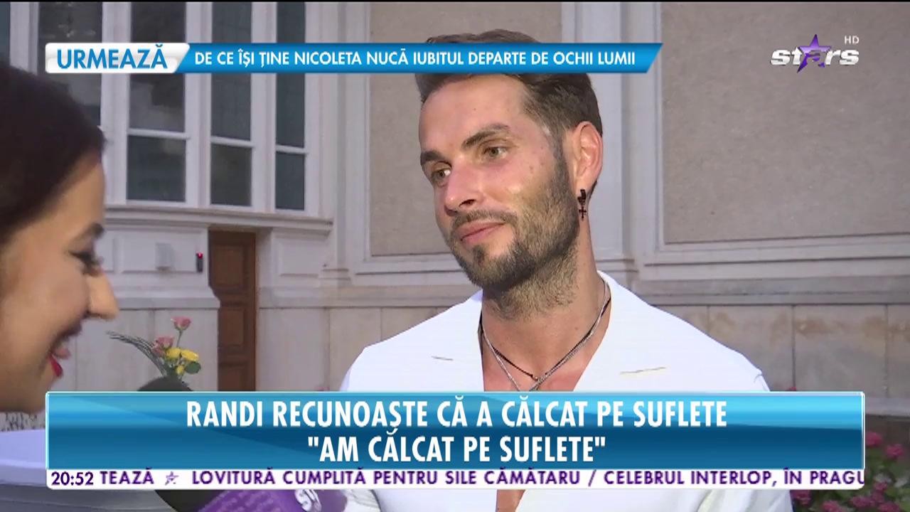 Randi a recunoscut că a călcat pe suflete!