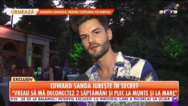 Star Matinal. Edward Sanda iubește &icirc;n secret: Mă consider un om fericit și cred că asta contează cel mai mult
