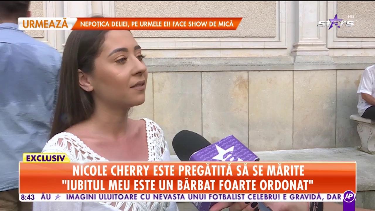 Star Matinal. Nicole Cherry este pregătită să se mărite: &Icirc;n casă, iubitul meu se ocupă de plata facturilor, iar eu de restul