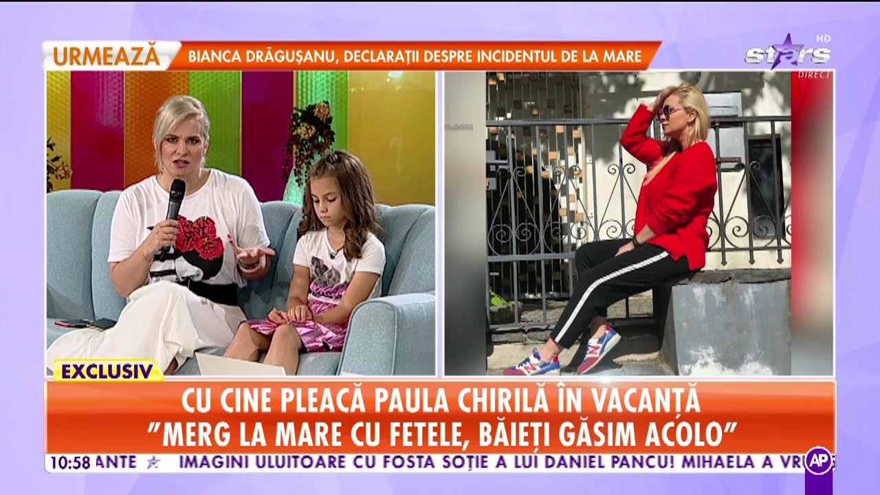 Star Matinal. Paula Chirilă, dată de gol de fetița ei. Cu cine pleacă actrița &icirc;n vacanță
