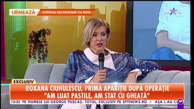 Star Matinal. Roxana Ciuhulescu, prima apariție după operație: Acum mă simt bine, la două săptăm&acirc;ni de la intervenție
