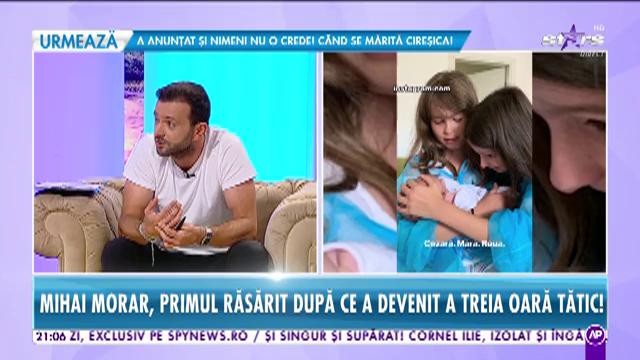 Răi da buni. Mihai Morar, primul răsărit după ce a devenit a treia oară tătic: Nu cred că o să mai fac copii