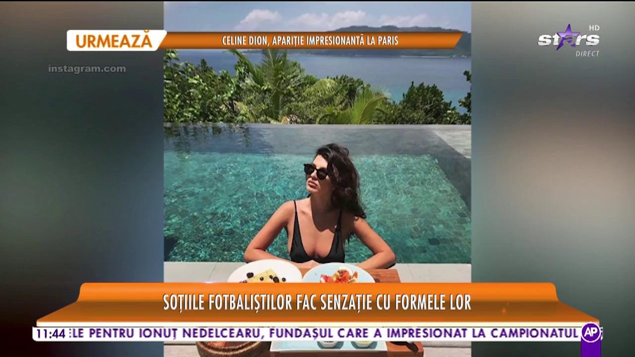 Star Matinal. Soțiile fotbaliștilor fac senzație cu formele lor