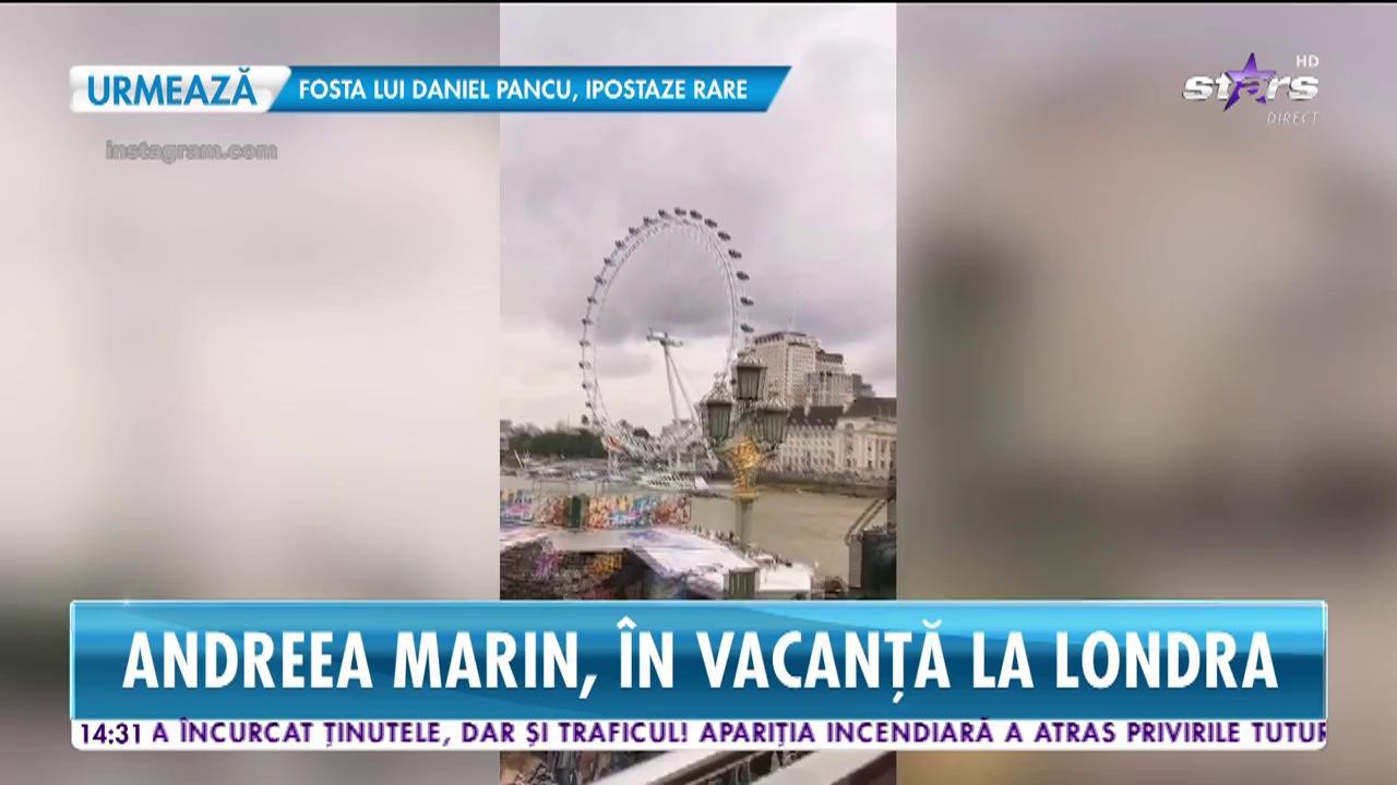 Andreea Marin, &icirc;n vacanță la Londra