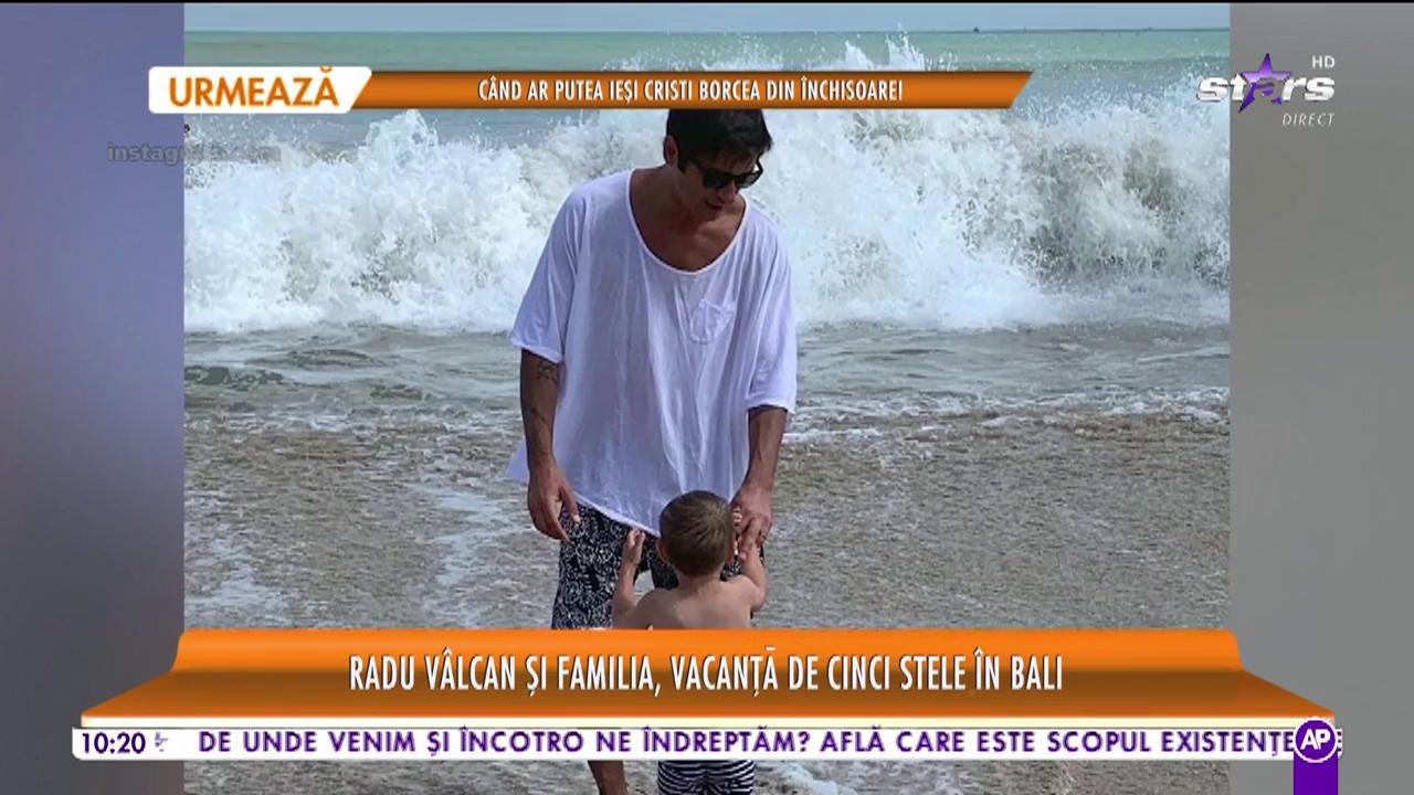 Radu V&acirc;lcan și familia, vacanță de cinci stele &icirc;n Bali