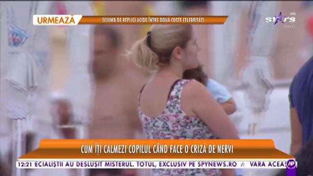 Star Matinal. Cum &icirc;ți calmezi copilul c&acirc;nd face o criză de nervi