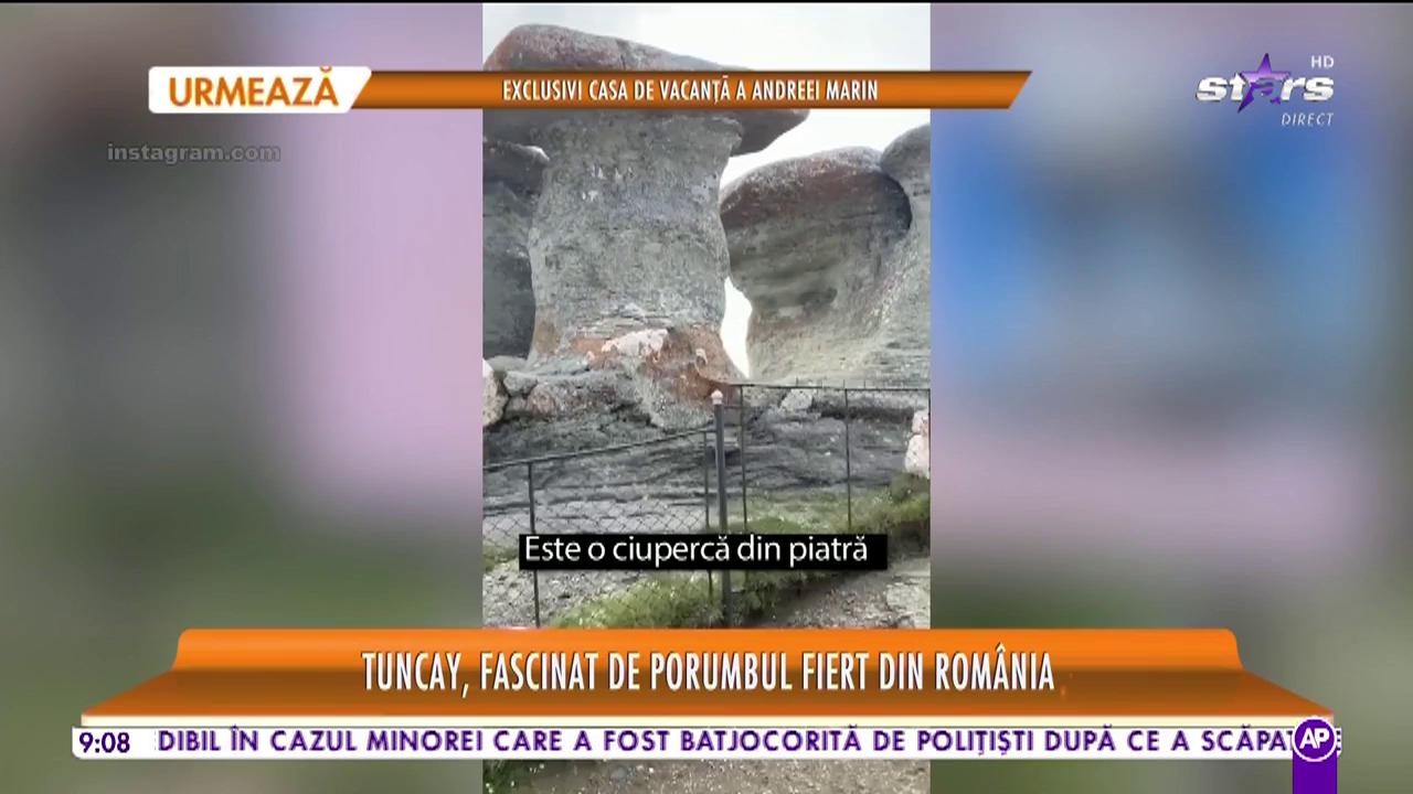 Tuncay a dat ţinuturile exotice pe muntele din Rom&acirc;nia