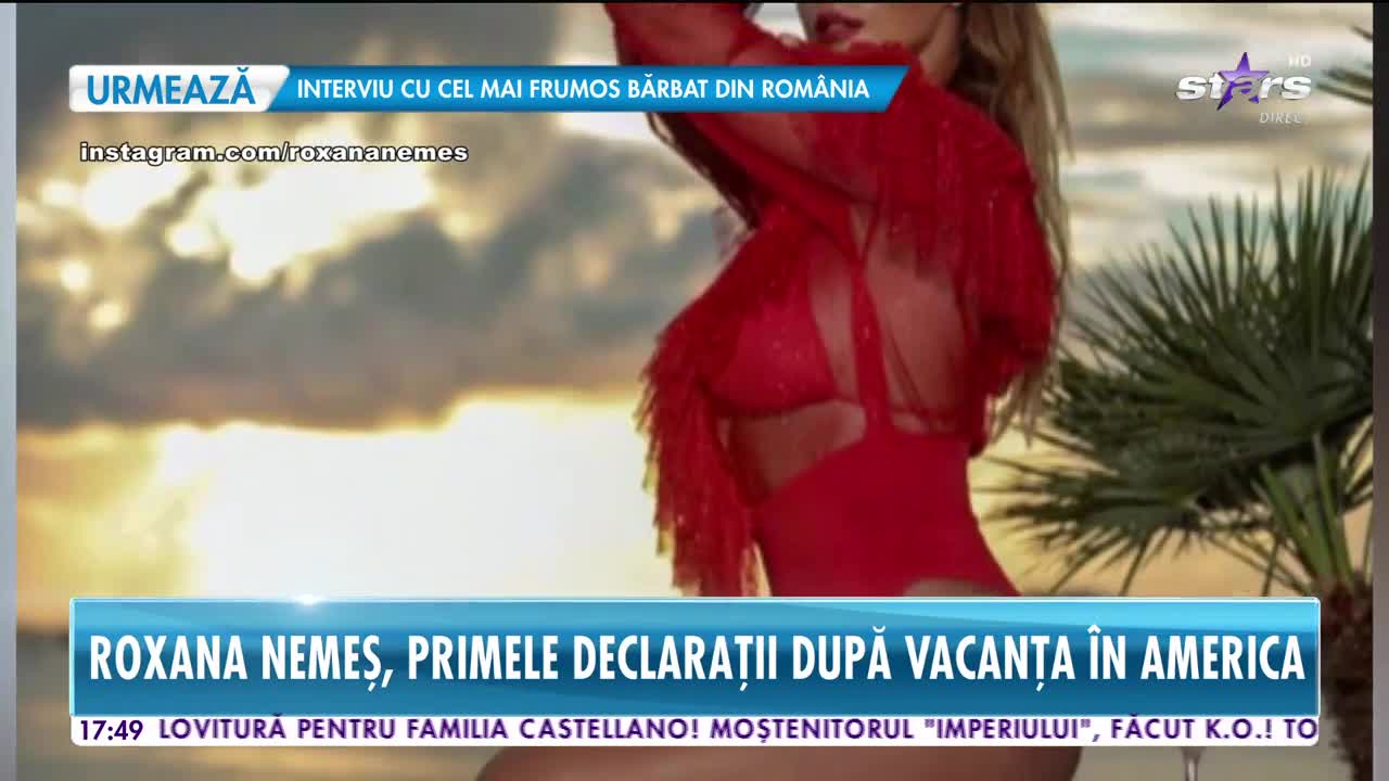 Roxana Nemeş, primele declaraţii după vacanţa din SUA