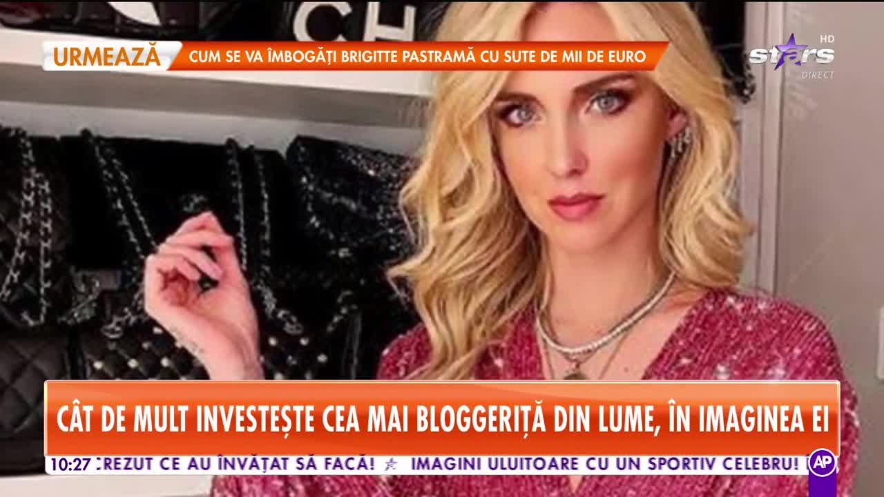 Star Matinal. C&acirc;ți bani investește Chiara Ferragni &icirc;n imaginea ei