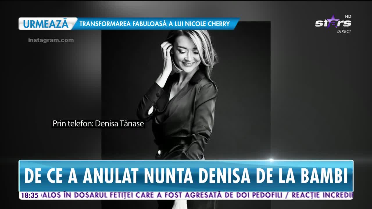 Star News. De ce a anulat nunta Denisa de la Bambi