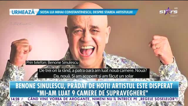 Star News. Benone Sinulescu, prădat de hoți! Artistul este disperat: A fost mizerabil și un lucru ur&acirc;t