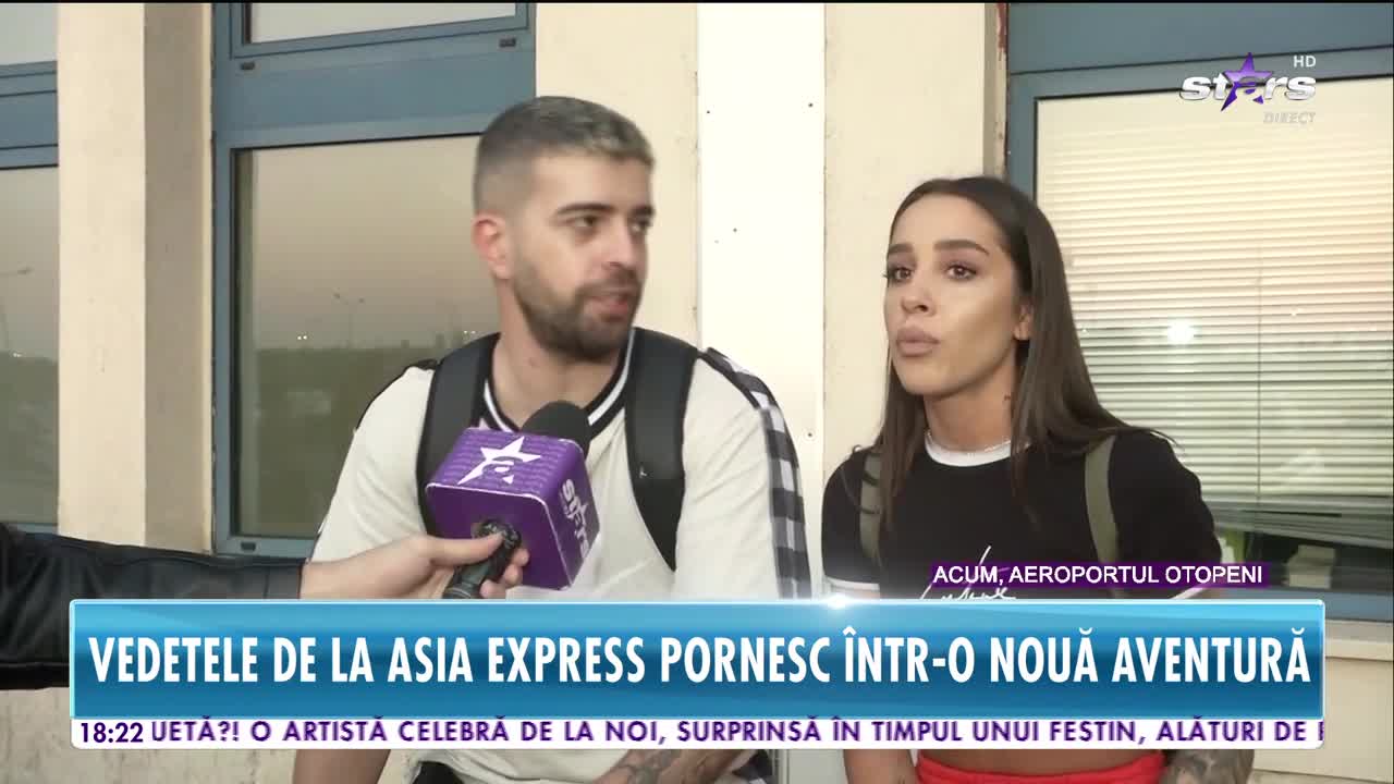 Star News. Vedetele de la Asia Express pornesc în aventură: Speak și Ștefania: ”Ne bucurăm că plecăm”
