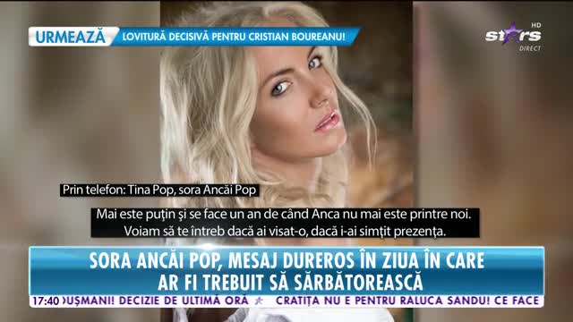 Star News. Sora Ancăi Pop, mesaj dureros &icirc;n ziua &icirc;n care ar fi trebuit să sărbătorească