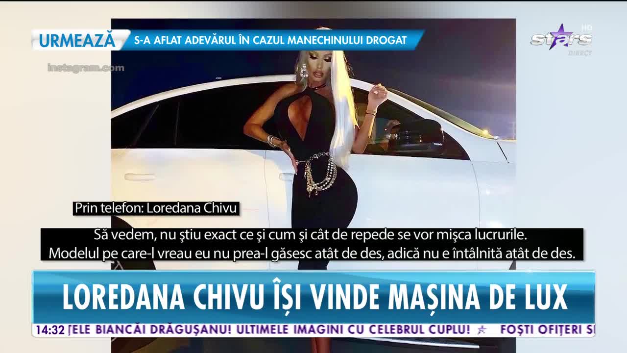 Star News. Loredana Chivu &icirc;şi vinde maşina de lux