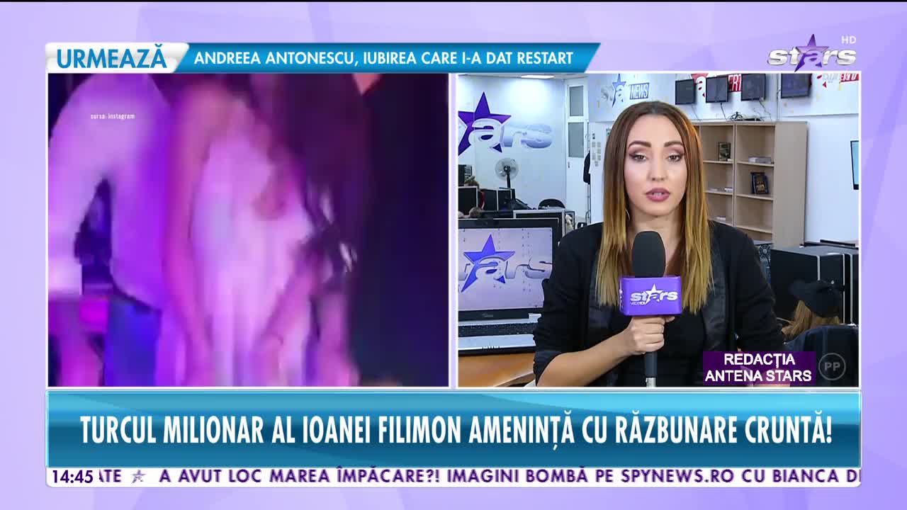 Star News. Turcul milionar al Ioanei Filimon ameninţă cu răzbunare cruntă
